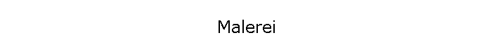 Malerei